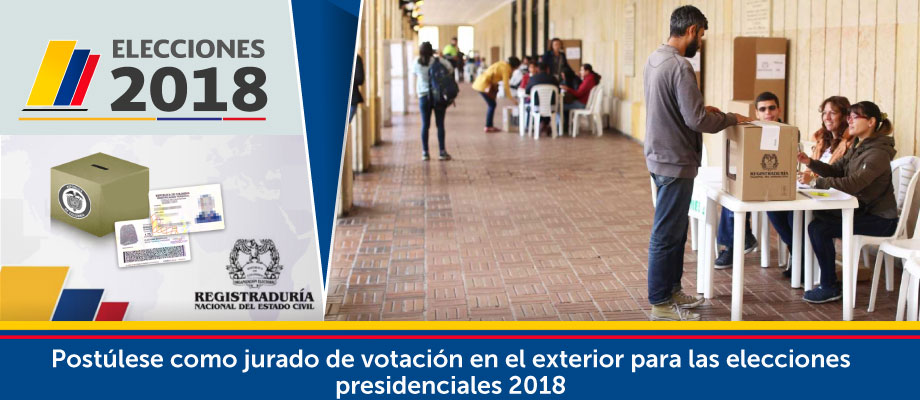 Postulese Como Jurado De Votacion En El Exterior Para Las Elecciones Presidenciales 2018 Consulado De Colombia En Ciudad De Panama