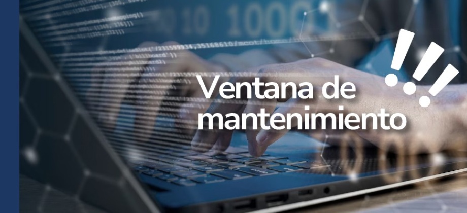 Cancillería informa que este viernes 21 de noviembre de 2025 se realizará ventana de mantenimiento