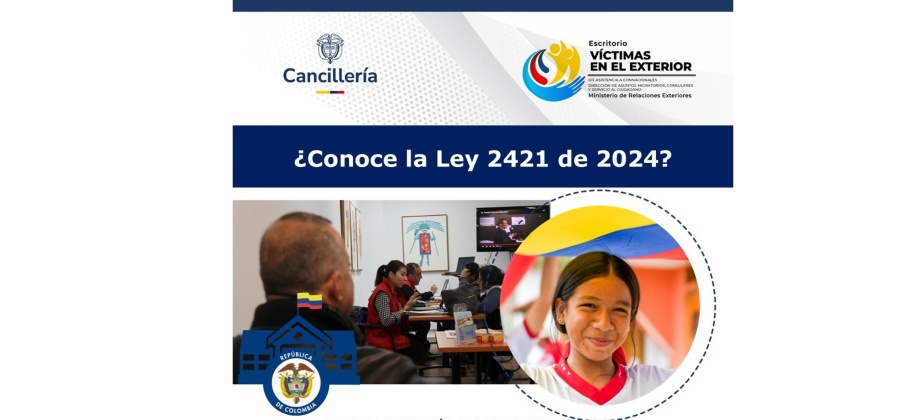 LEY 2421 DE 2024- Reforma a la Ley de Víctimas y Restitución de Tierras o Ley 1448 de 2011