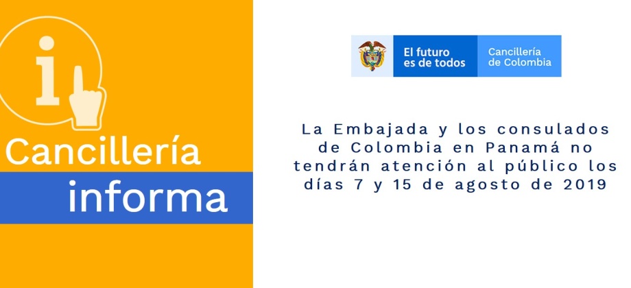 La Embajada y los consulados de Colombia en Panamá no tendrán atención al público los días 7 y 15 de agosto de 2019