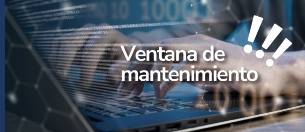 Próximo viernes 13 de junio de 2025 habrá ventana de mantenimiento por lo que no estarán disponibles algunos servicios online