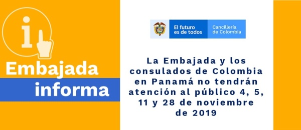 Imagen con las fechas en las que la Embajada y los consulados de Colombia en Panamá no tendrán atención al público 4, 5, 11 y 28 de noviembre de 2019